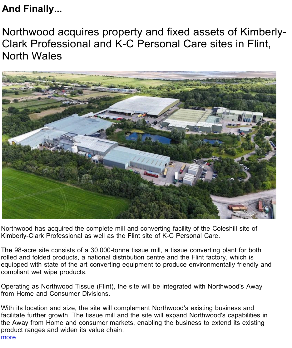 Advert: https://www.thecleanzine.com/pages/24051/northwood_acquires_property_and_fixed_assets_of_kimberly_clark_professional_and_k_c_personal_care_sites_in_flint_north_wales/