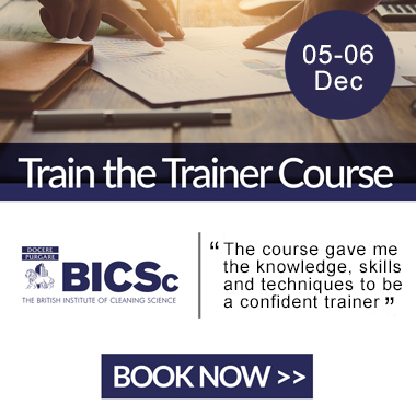 Advert: https://www.bics.org.uk/training/train-the-trainer/?utm_source=Cleanzine%20Newsletter&utm_campaign=TTT%205-6%20Dec