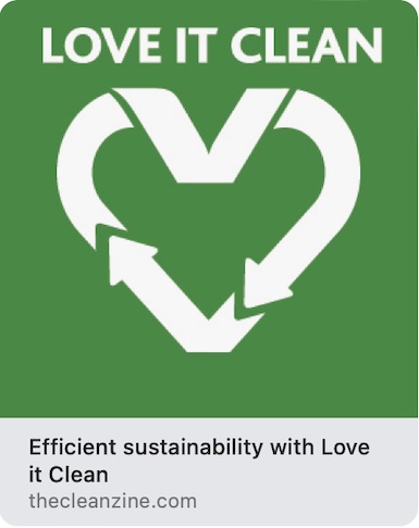 Advert: https://www.thecleanzine.com/pages/21938/efficient_sustainability_with_love_it_clean/
